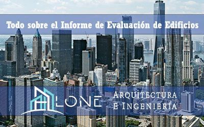 Todo lo que necesitas saber sobre el Informe de Evaluación de Edificios